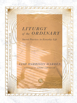 cover image of Liturgy of the Ordinary: Sacred Practices in Everyday Life